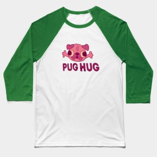 Pug hug Baseball T-Shirt